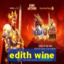 edith wine